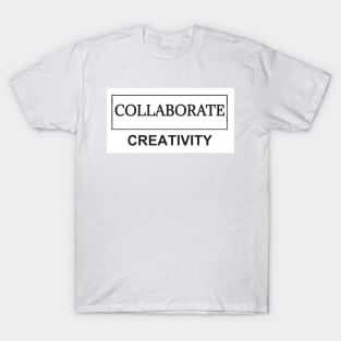 Collaborate Creativity T-Shirt